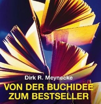 Von der Buchidee zum Bestseller