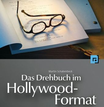 Das Drehbuch im Hollywood-Format