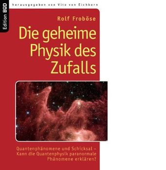 Die geheime Physik des Zufalls