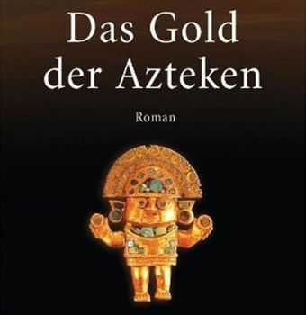 Das Gold der Azteken